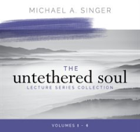 The_Untethered_Soul_Lecture_Series_Collection__Volumes_1-4